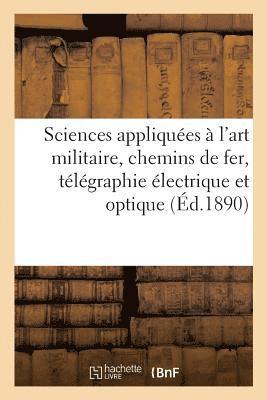 Régnier - Sciences Appliquées À l'Art Militaire, Chemins de Fer, Télégraphie Électrique Et Optique, Häftad