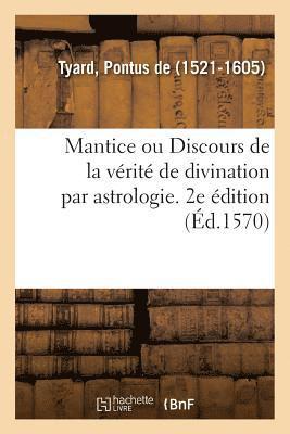 Pontus de Tyard - Mantice Ou Discours de la Vérité de Divination Par Astrologie. 2e Édition, Häftad. Tillgänglighet: Lägg i varukorg