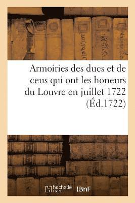 Dupin - Armoiries des ducs, et de ceus qui ont les honeurs du Louvre en juillet 1722, Häftad. Tillgänglighet: Lägg i varukorg