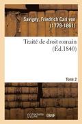 Trait� de Droit Romain. Tome 2