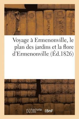 Renard - Voyage À Ermenonville, Le Plan Des Jardins Et La Flore d'Ermenonville, Häftad