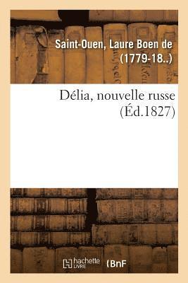 Laure Boen de Saint-Ouen - Délia, Nouvelle Russe, Häftad
