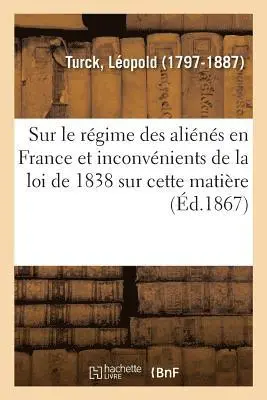 Léopold Turck - Observations Sur Le Régime Des Aliénés En France, Häftad. Tillgänglighet: Lägg i varukorg