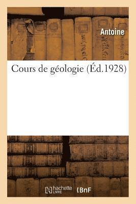 Antoine - Cours de Géologie, Häftad