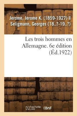 Jerome-J, Jerome Klapka Jerome - Les Trois Hommes En Allemagne. 6e Édition, Häftad