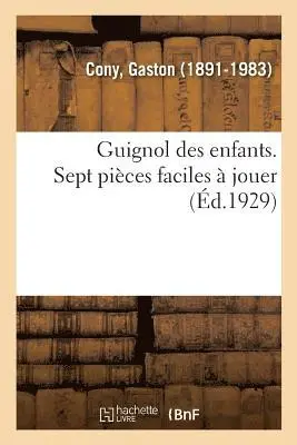 Gaston Cony - Guignol Des Enfants. Sept Pièces Faciles À Jouer, Häftad. Tillgänglighet: Lägg i varukorg