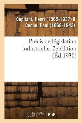 Henri Capitant - Précis de Législation Industrielle. 2e Édition, Häftad