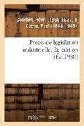 Precis de Legislation Industrielle. 2e Edition