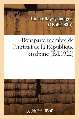 Bonaparte Membre de l'Institut de la République Cisalpine