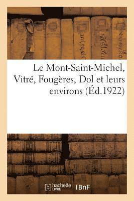 Anonyme - Le Mont-Saint-Michel, Vitré, Fougères, Dol Et Leurs Environs, Häftad