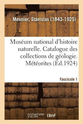 Muséum National d'Histoire Naturelle. Catalogue Des Collections de Géologie