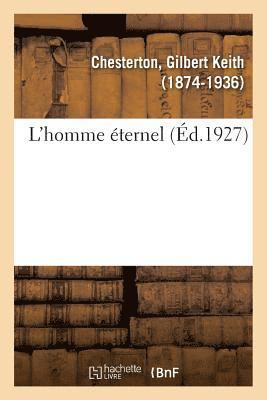 Gilbert-Keith Chesterton - L'Homme Éternel, Häftad. Tillgänglighet: Lägg i varukorg