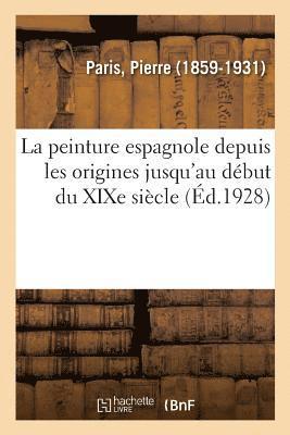 Pierre Paris - peinture espagnole depuis les origines jusqu'au début du XIXe siècle, Häftad