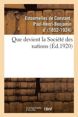 Paul-Henri-Ben Estournelles De Constant - Que devient la Société des nations ?, Häftad. Tillgänglighet: Lägg i varukorg
