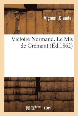 Claude Vignon - Victoire Normand. Le MIS de Crémant, Häftad