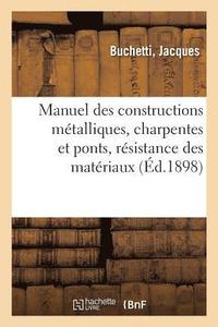 Manuel Des Constructions Metalliques, Charpentes Et Ponts, Resistance Des Materiaux, Graphostatique