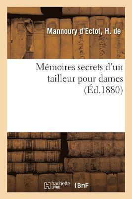 H de Mannoury d'Ectot - Mémoires Secrets d'Un Tailleur Pour Dames, Häftad. Tillgänglighet: Lägg i varukorg