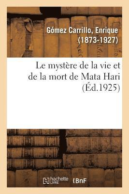 Enrique Gómez Carrillo - Mystère de la Vie Et de la Mort de Mata Hari, Häftad