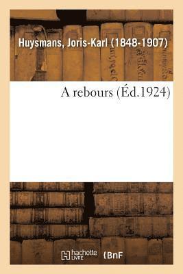 Joris-Karl Huysmans - A rebours, Häftad