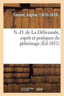 Eugène Laurent - N.-D. de La Délivrande, esprit et pratiques du pèlerinage, Häftad