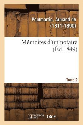 Armand de Pontmartin - Mémoires d'Un Notaire. Tome 2, Häftad
