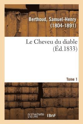 Samuel-Henry Berthoud - Cheveu du diable. Tome 1, Häftad
