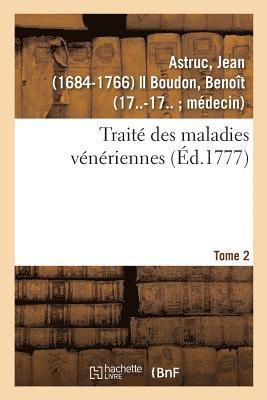 Jean Astruc - Traité Des Maladies Vénériennes. Tome 2, Häftad. Tillgänglighet: Lägg i varukorg