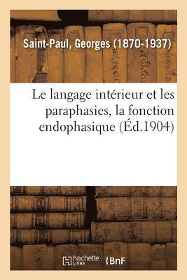 Georges Saint-Paul - langage intérieur et les paraphasies, la fonction endophasique, Häftad