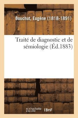 Eugène Bouchut - Traité de Diagnostic Et de Sémiologie, Häftad. Tillgänglighet: Lägg i varukorg