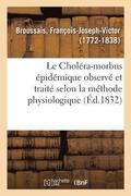 Chol�ra-morbus �pid�mique observ� et trait� selon la m�thode physiologique