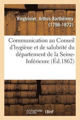 Communication au Conseil d'hygiène et de salubrité du département de la Seine-Inférieure