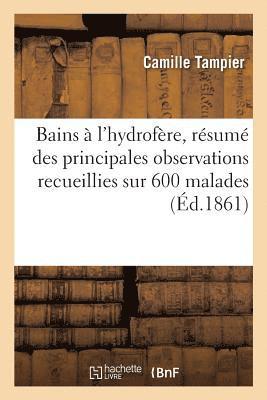 Tampier-C - Bains À l'Hydrofère, Résumé Des Principales Observations Recueillies Sur 600 Malades, Häftad