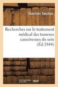 Recherches Sur Le Traitement M�dical Des Tumeurs Canc�reuses Du Sein