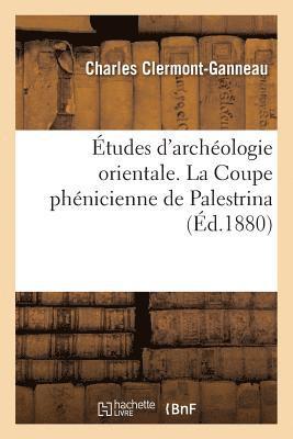 Clermont-Ganneau-C - Études d'Archéologie Orientale. l'Imagerie Phénicienne Et La Mythologie Iconologique Chez Les Grecs, Häftad