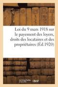 Loi Sur Le Payement Des Loyers, Loi Du 9 Mars 1918 Des Droits Des Locataires Et Des Propri�taires