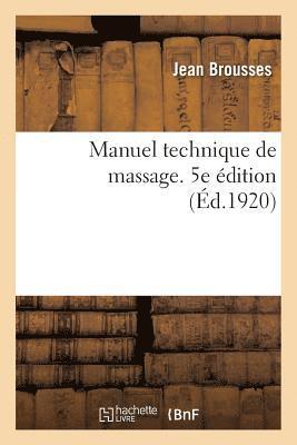 Jean Brousses - Manuel Technique de Massage. 5e Édition, Häftad. Tillgänglighet: Lägg i varukorg
