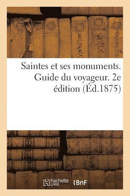 Louis Audiat - Saintes Et Ses Monuments. Guide Du Voyageur. 2e Édition, Häftad. Tillgänglighet: Lägg i varukorg