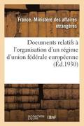 Documents Relatifs A l'Organisation d'Un Regime d'Union Federale Europeenne