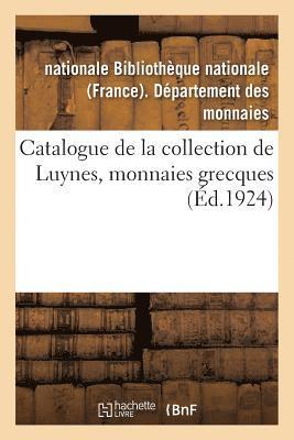 Bibliothèque Nationale (France) Dépar - Catalogue de la Collection de Luynes: Monnaies Grecques, Häftad. Tillgänglighet: Lägg i varukorg