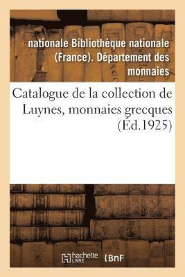 Bibliothèque Nationale (France) Dépar - Catalogue de la Collection de Luynes, Monnaies Grecques, Häftad. Tillgänglighet: Lägg i varukorg