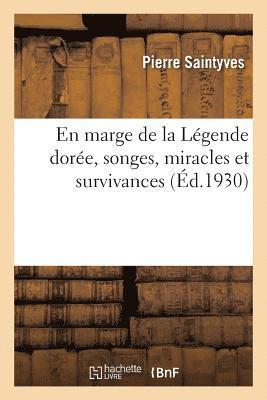 Pierre Saintyves - En marge de la Légende dorée, songes, miracles et survivances, Häftad. Tillgänglighet: Lägg i varukorg