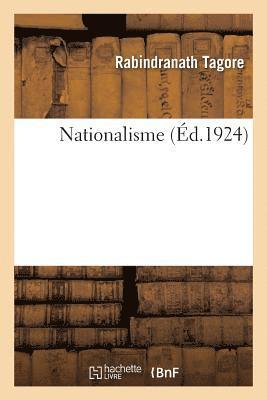 Rabindranath Tagore - Nationalisme, Häftad