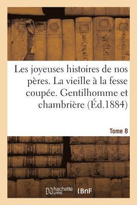 Les joyeuses histoires de nos peres. Tome 8