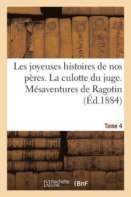Les joyeuses histoires de nos peres. Tome 4