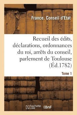 Conseil d'Etat - Recueil Des Édits, Déclarations Et Ordonnances Du Roi, Arrêts Du Conseil, Häftad