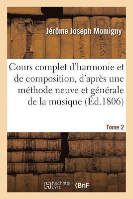 Jérôme Joseph Momigny - Cours complet d'harmonie et de composition. Tome 2, Häftad. Tillgänglighet: Lägg i varukorg