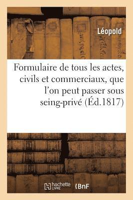 Von Leopold - Formulaire de tous les actes, tant civils que commerciaux, que l'on peut passer sous seing-privé, Häftad. Tillgänglighet: Lägg i varukorg
