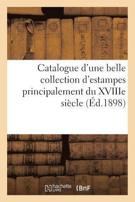 Collectif - Catalogue d'Une Belle Collection d'Estampes Principalement Des Écoles Anglaise Et Française, Häftad