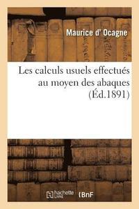 Les Calculs Usuels Effectués Au Moyen Des Abaques