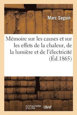 Marc Seguin - Mémoire sur les causes et sur les effets de la chaleur, de la lumière et de l'électricité, Häftad. Tillgänglighet: Lägg i varukorg